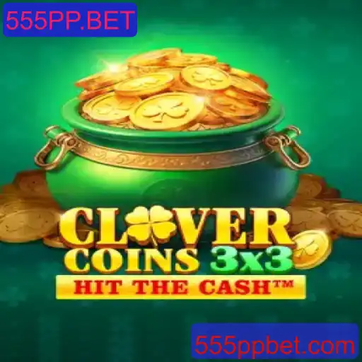 Descubra o Mundo de Clovercoin3x3 no 555PP.BET: Um Guia Completo