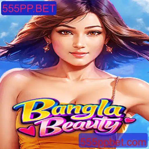 Descubra a Excitação do Jogo BanglaBeauty e Conquiste Novas Aventuras com 555PP.BET