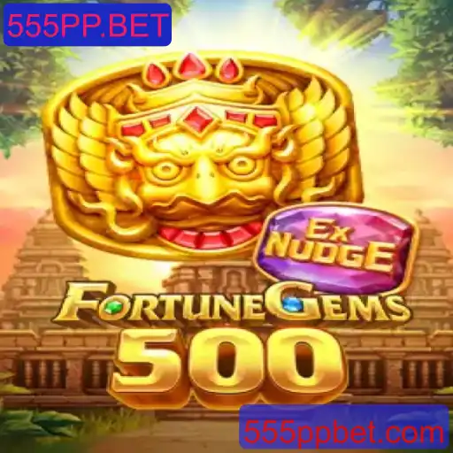 Explorando o Novo Jogo FortuneGems500 no 555PP.BET