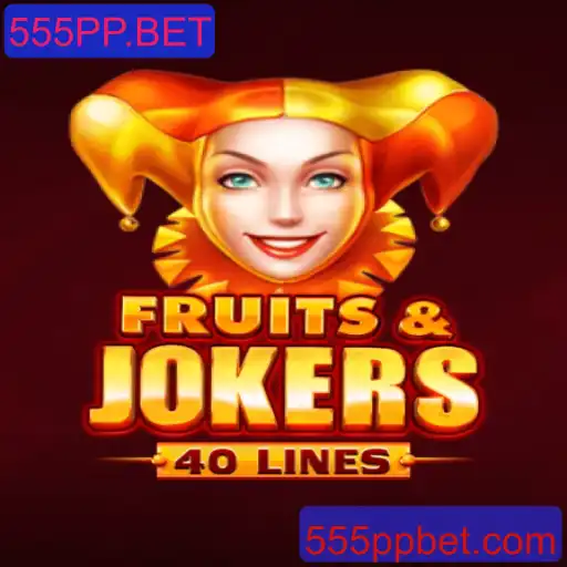 Descubra o Excitante Jogo FruitsAndJokers40 da Plataforma 555PP.BET
