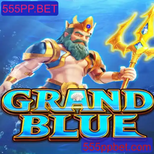 Explorando o Fascinante Mundo de GRANDBLUE e sua Conexão com 555PP.BET